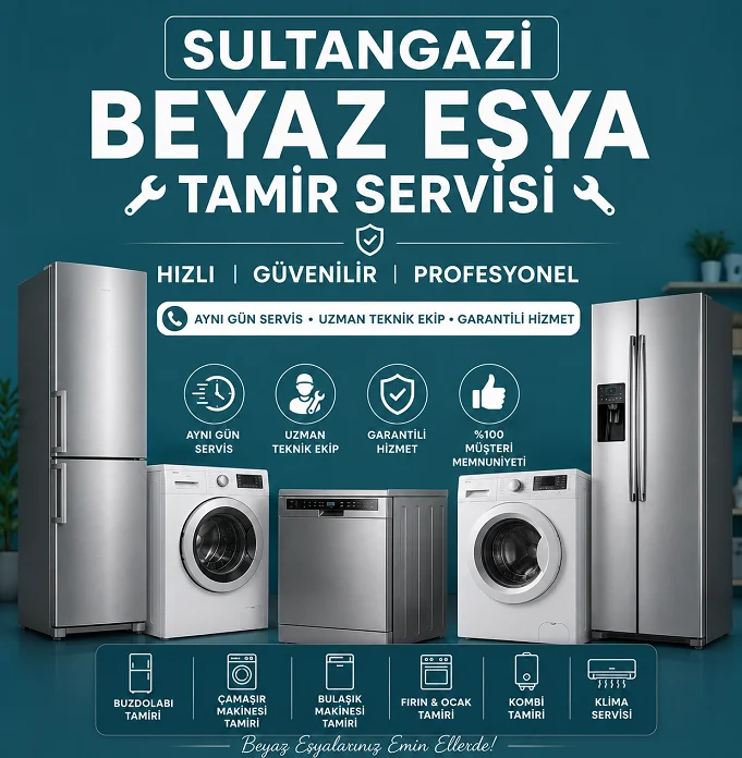Sultangazi Beyaz Eşya Servisi