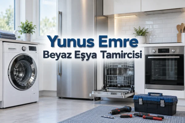 Yunus Emre Beyaz Eşya Tamircisi